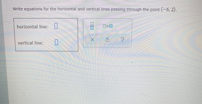 Solved Write equations for the horizontal and vertical lines | Chegg.com