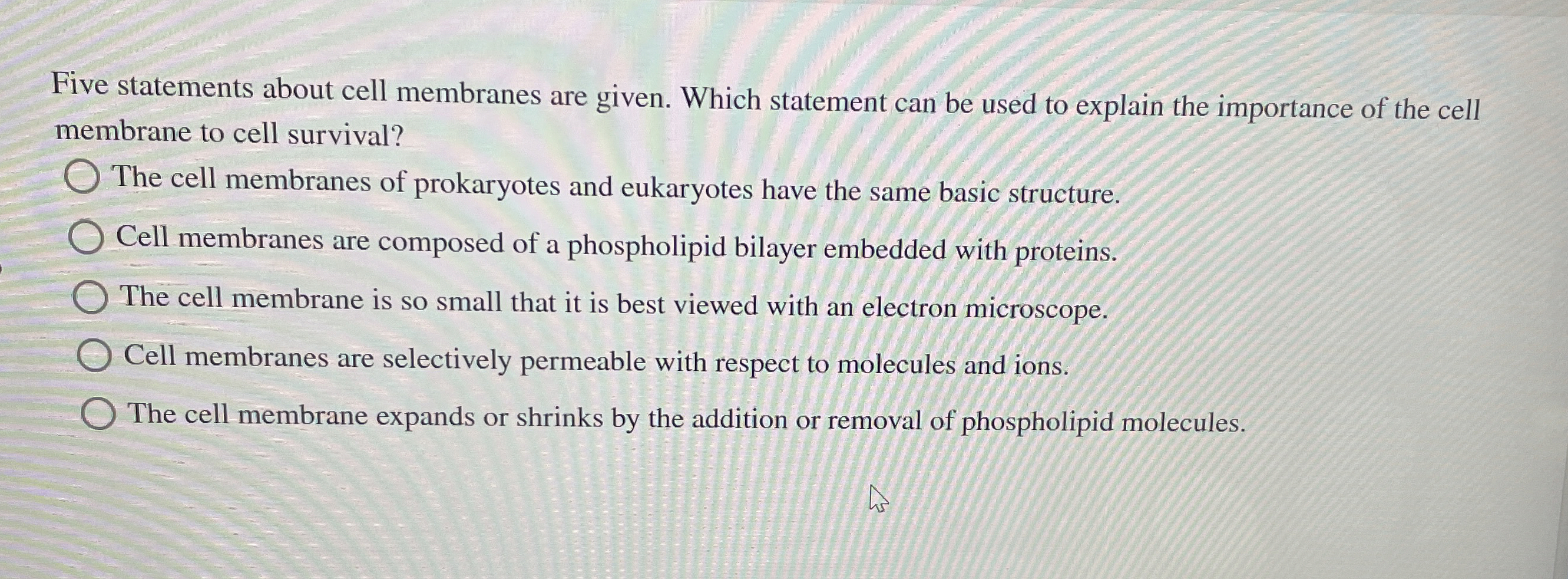 Solved Five statements about cell membranes are given. Which