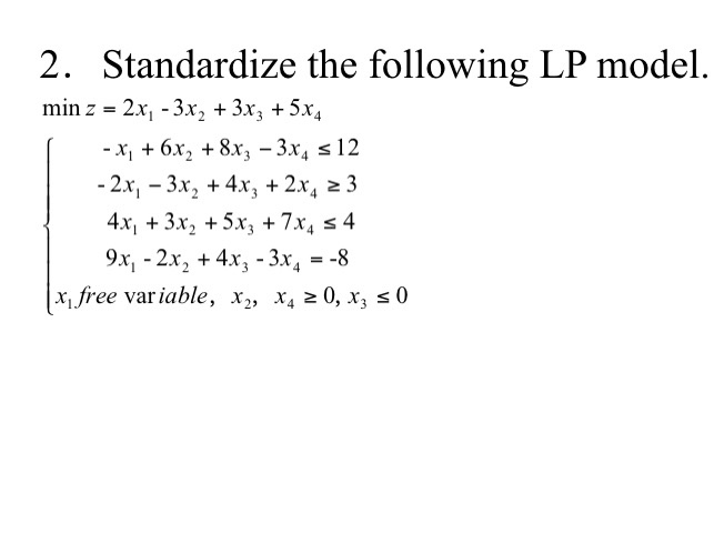 Solved 2 Standardize The Following Lp Model Min Z 2x