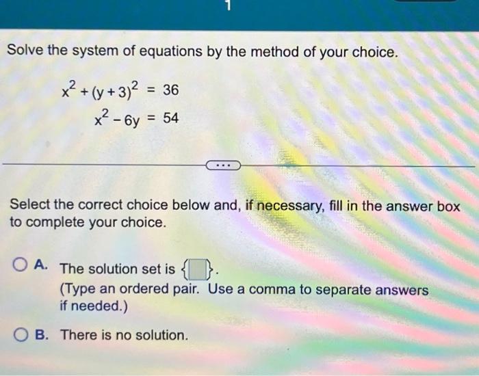 Solved Solve the system of equations by the method of your | Chegg.com