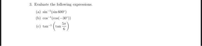 Solved 3. Evaluate the following expressions. (a) sin(sin | Chegg.com