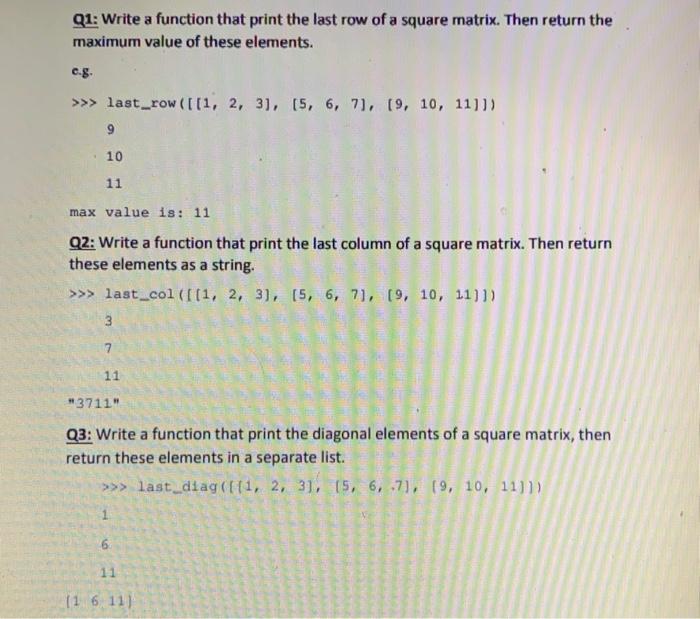 Solved Q1: Write a function that print the last row of a | Chegg.com