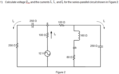 Solved Calculate voltage Vab, and the Currents iT, i1, i2 | Chegg.com