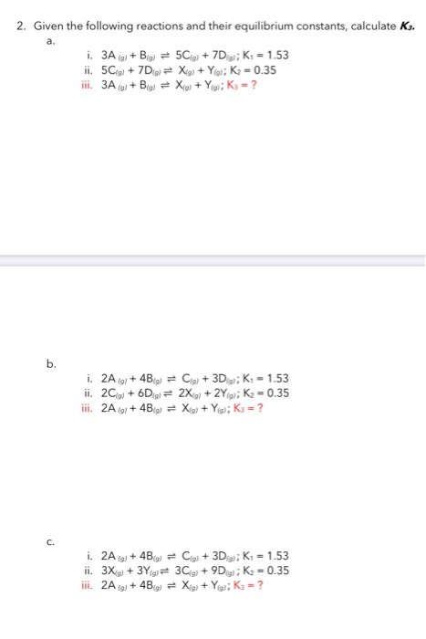 Solved 2. Given the following reactions and their | Chegg.com