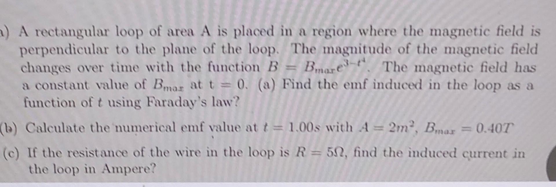 Solved A rectangular loop of area A is placed in a region | Chegg.com
