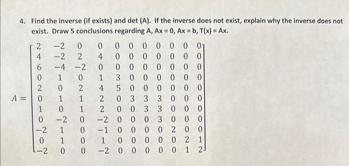 Solved 4. Find the inverse (if exists) and det (A). If the | Chegg.com