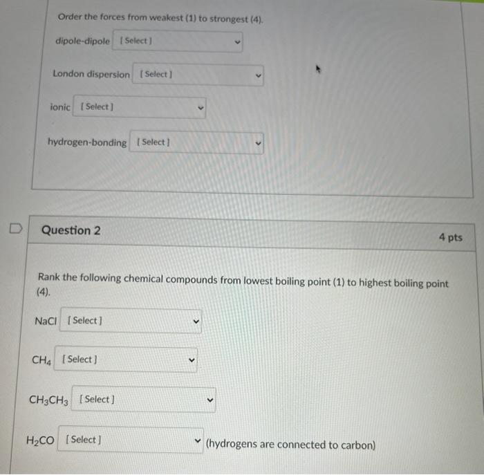 Solved Order The Forces From Weakest (1) To Strongest (4) | Chegg.com