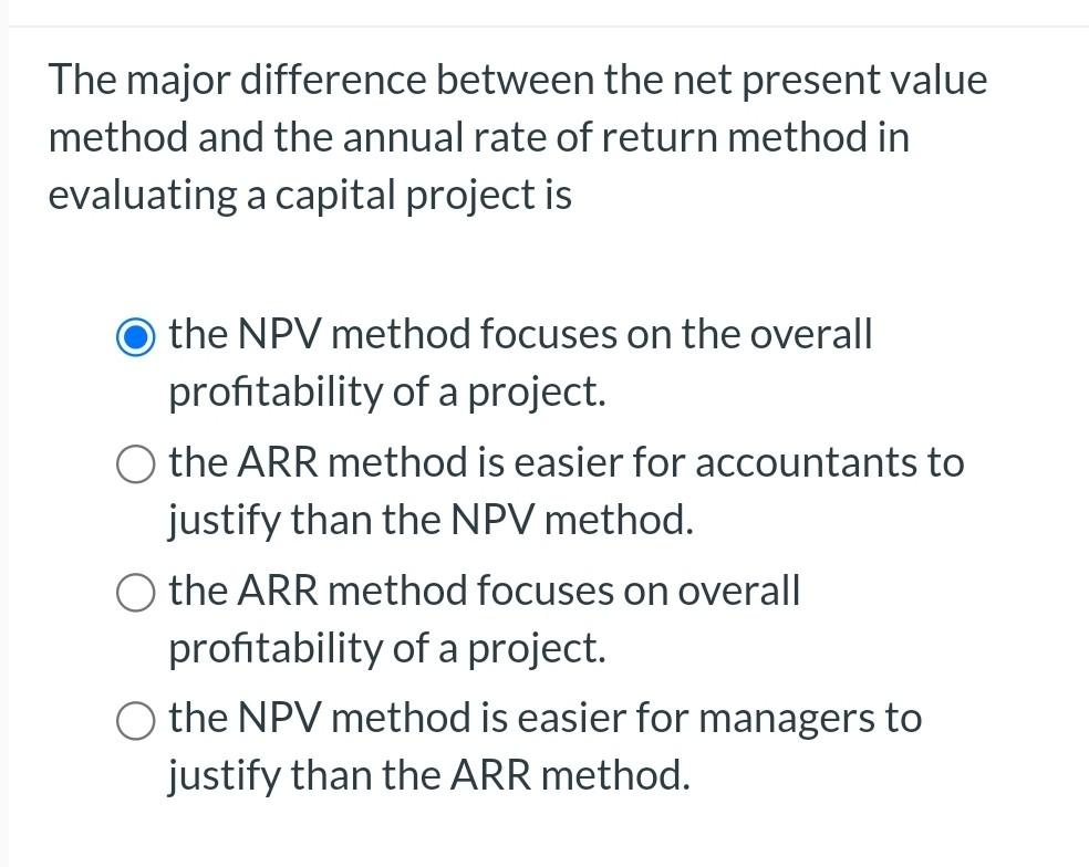 Solved The major difference between the net present value | Chegg.com