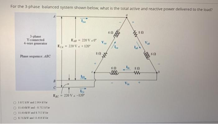 Solved For the 3-phase balanced system shown below, what is | Chegg.com