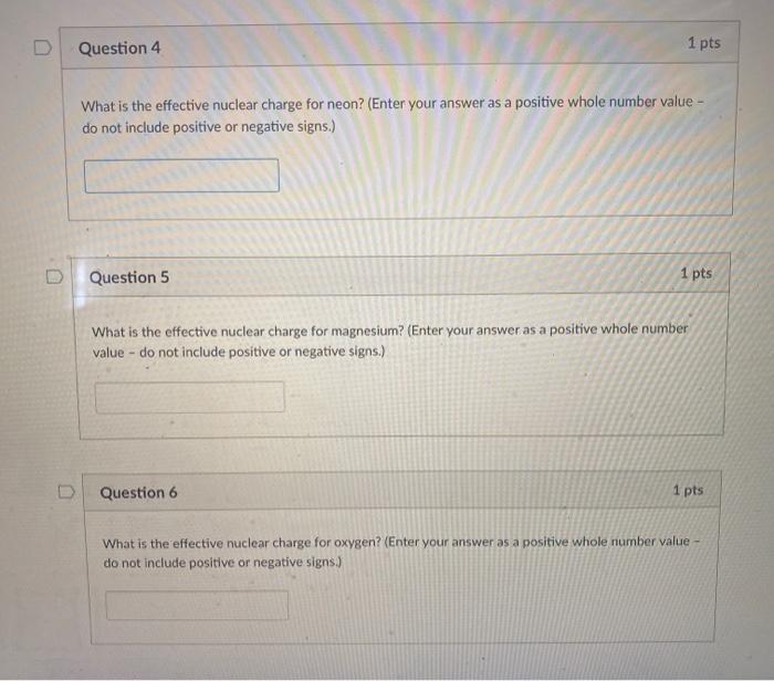 Solved Question 4 1 pts What is the effective nuclear charge | Chegg.com