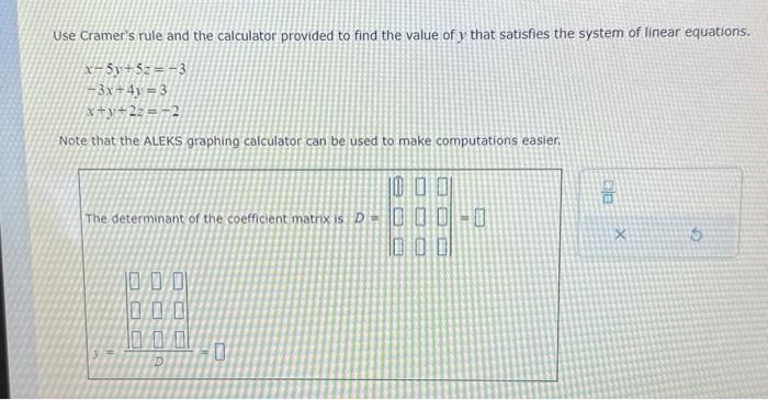 Solved Use Cramer's Rule And The Calculator Provided To Find | Chegg.com