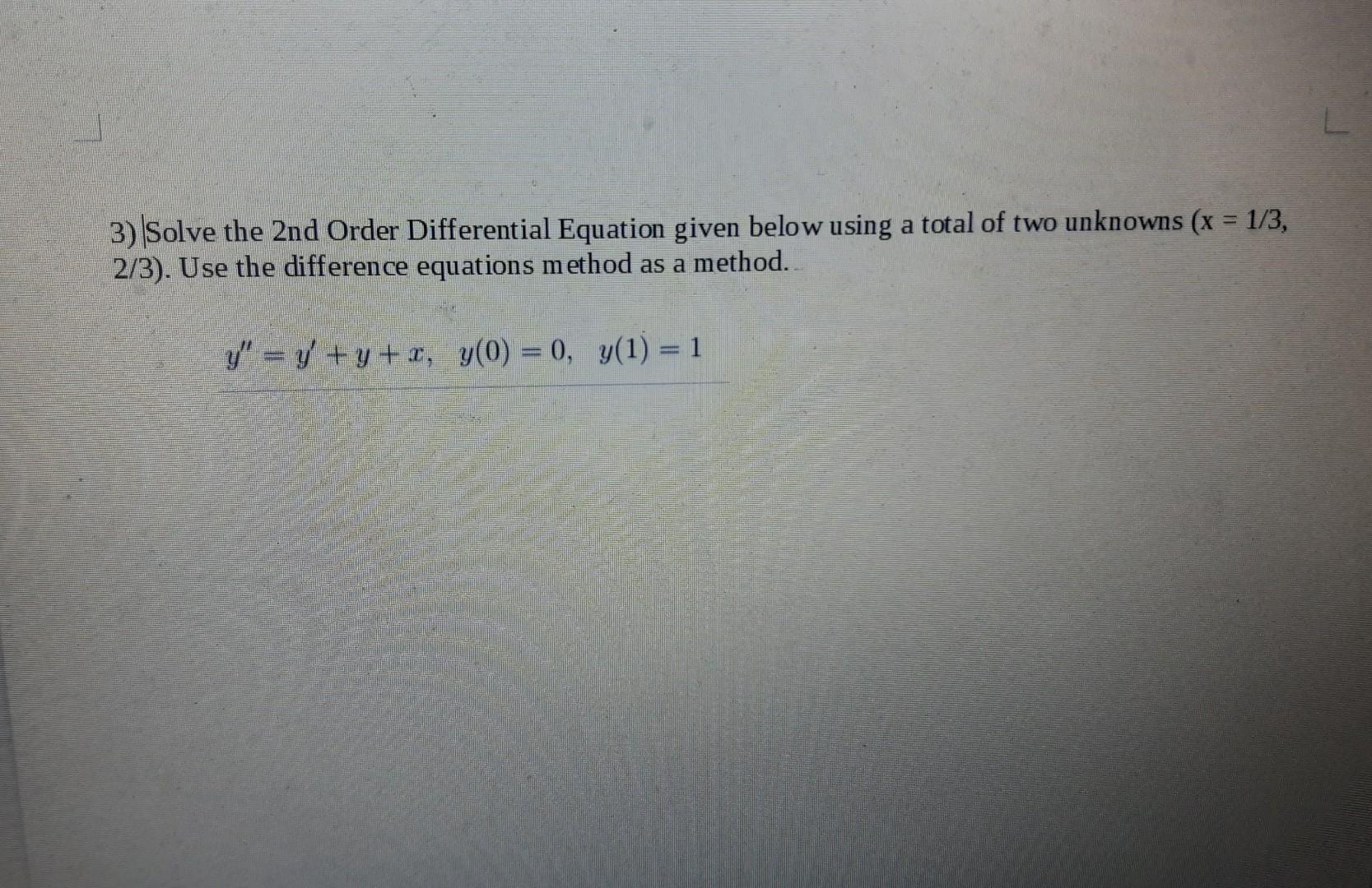 Solved 3) Solve the 2nd Order Differential Equation given | Chegg.com