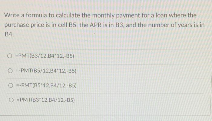 Solved Write a formula to calculate the monthly payment for | Chegg.com