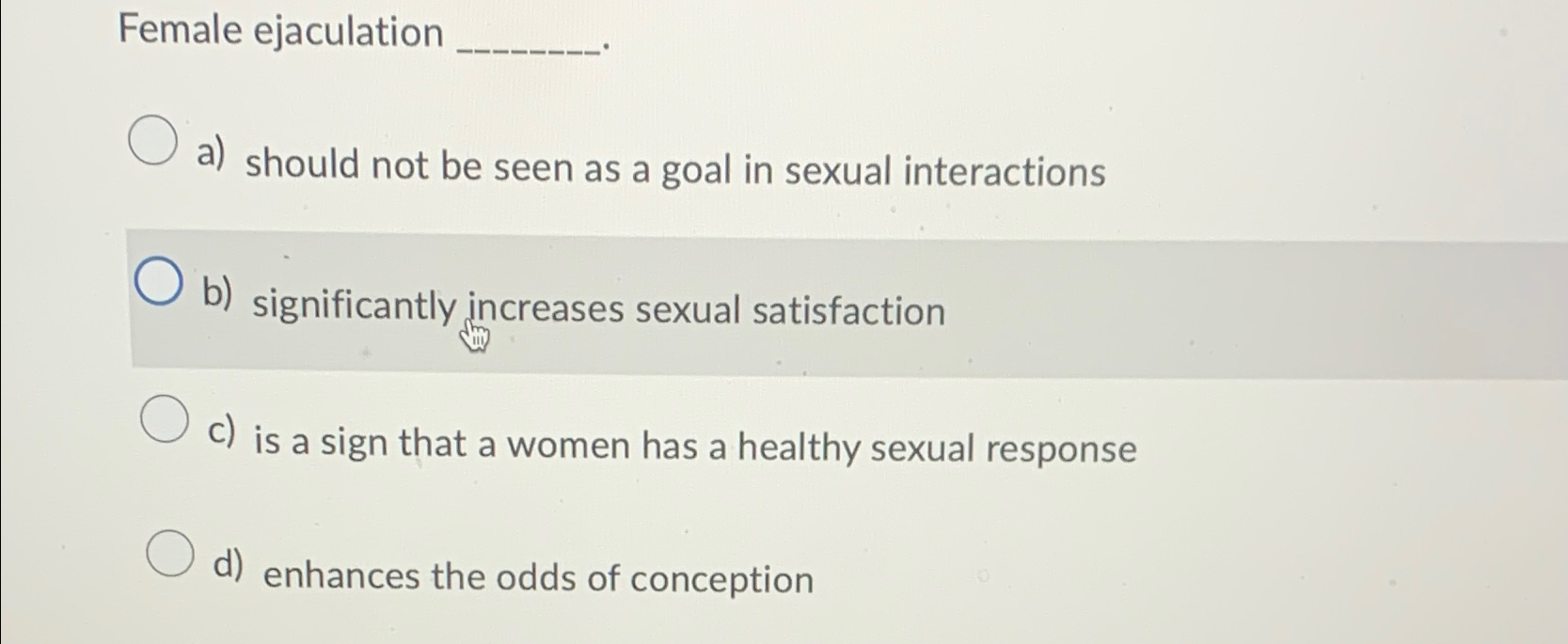 Solved Female ejaculationa) ﻿should not be seen as a goal in | Chegg.com