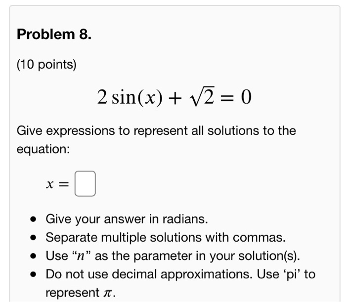 Solved Problem 8. (10 points) 2 sin(x) + V2 = 0 Give | Chegg.com