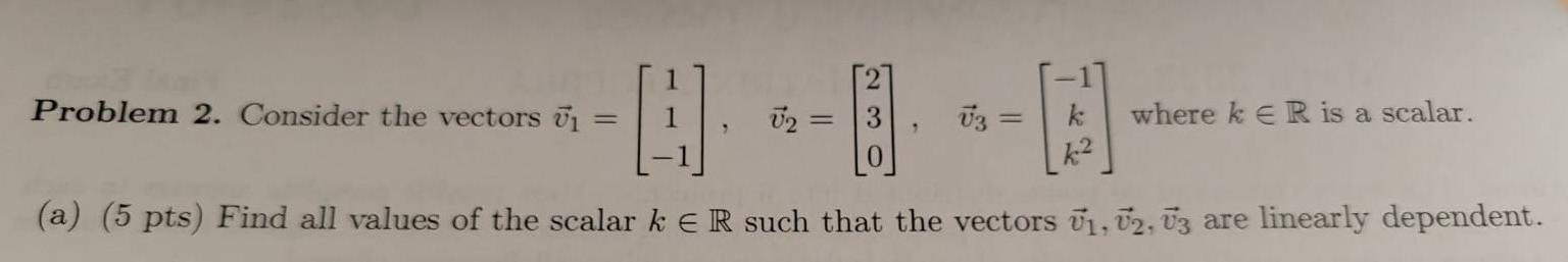 Solved Problem 2. Consider the vectors | Chegg.com