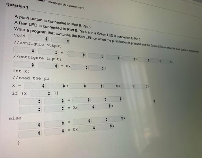 to complete this assessment Question 1 A push button | Chegg.com
