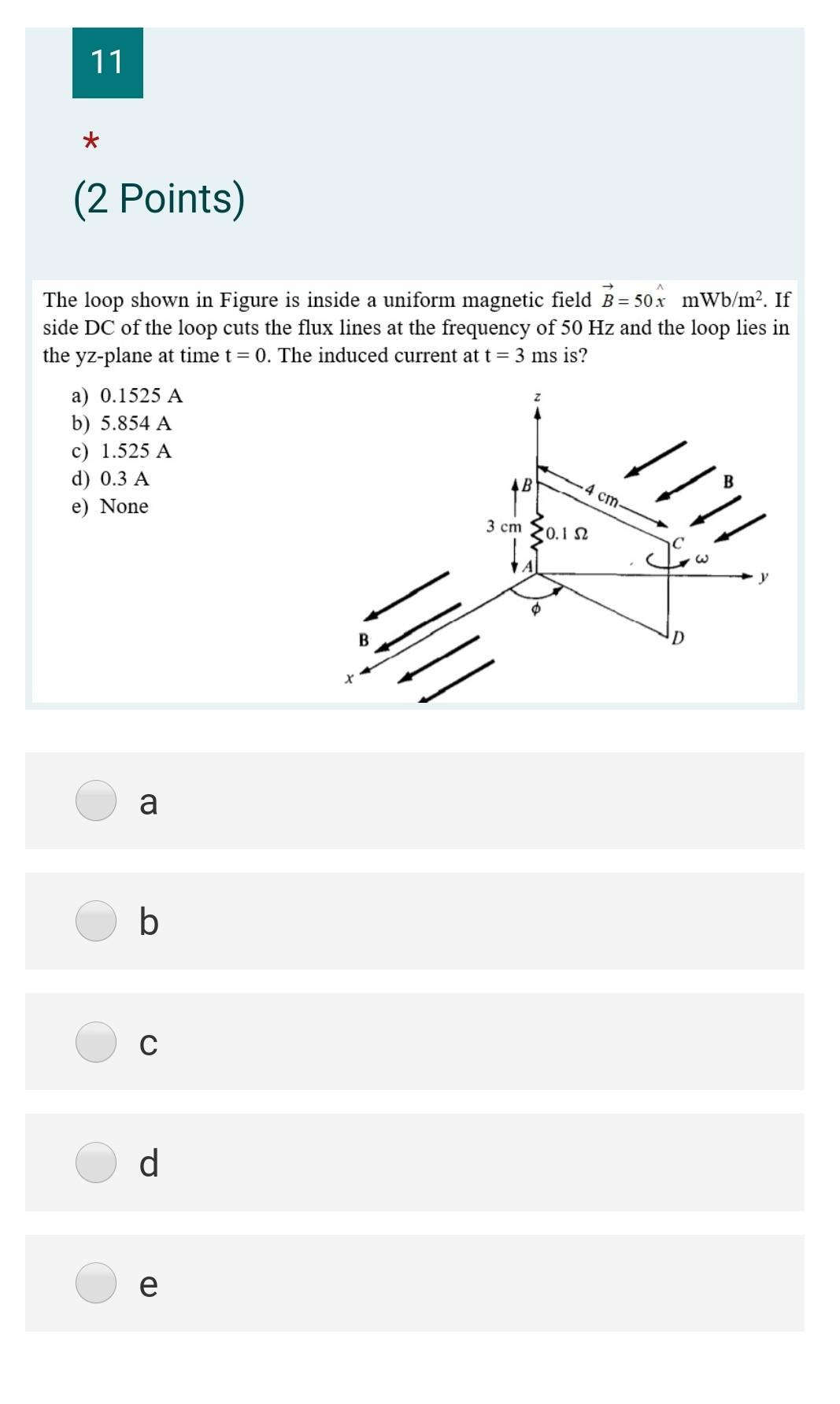 Solved 11 2 Points The Loop Shown In Figure Is Inside A Chegg Com