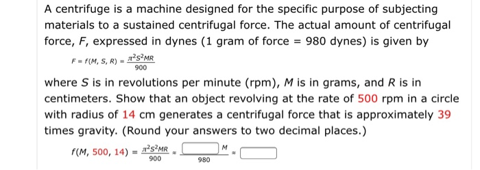 Solved A centrifuge is a machine designed for the | Chegg.com