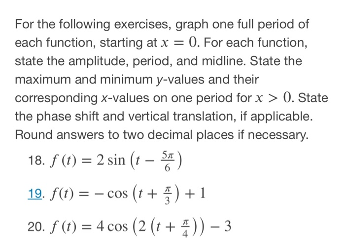 Solved For the following exercises, graph two full periods | Chegg.com