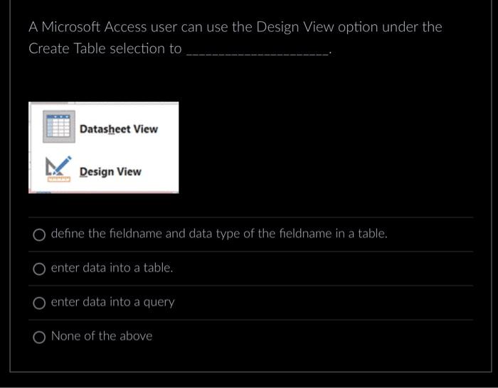 design view and datasheet view in access