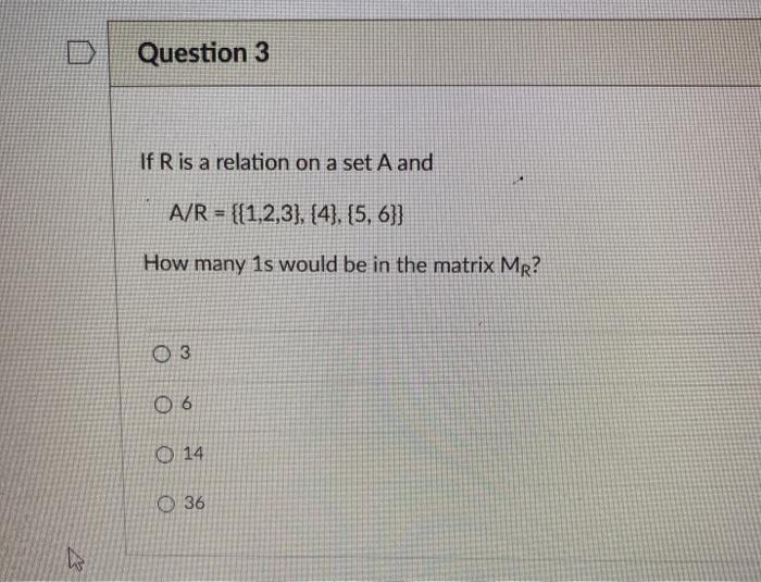 Solved Question 3 If R Is A Relation On A Set A And A R Chegg Com