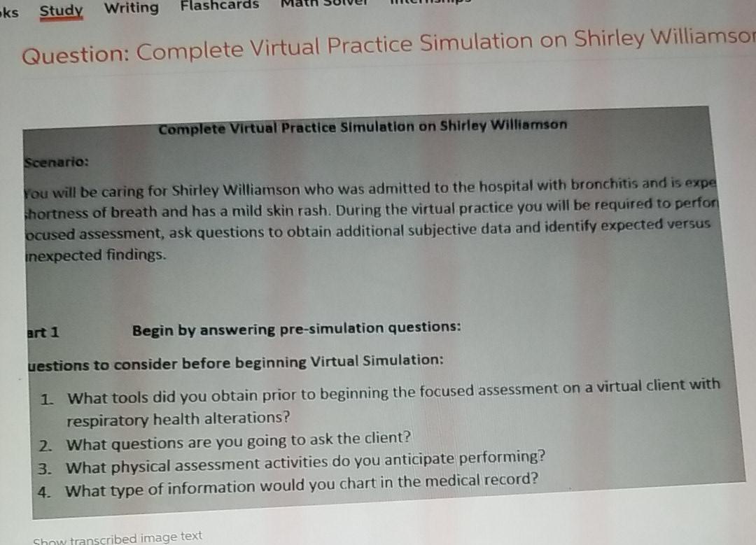 ks Study Writing Flashcards Question: Complete Virtual Practice Simulation on Shirley Williamson Complete Virtual Practice Si