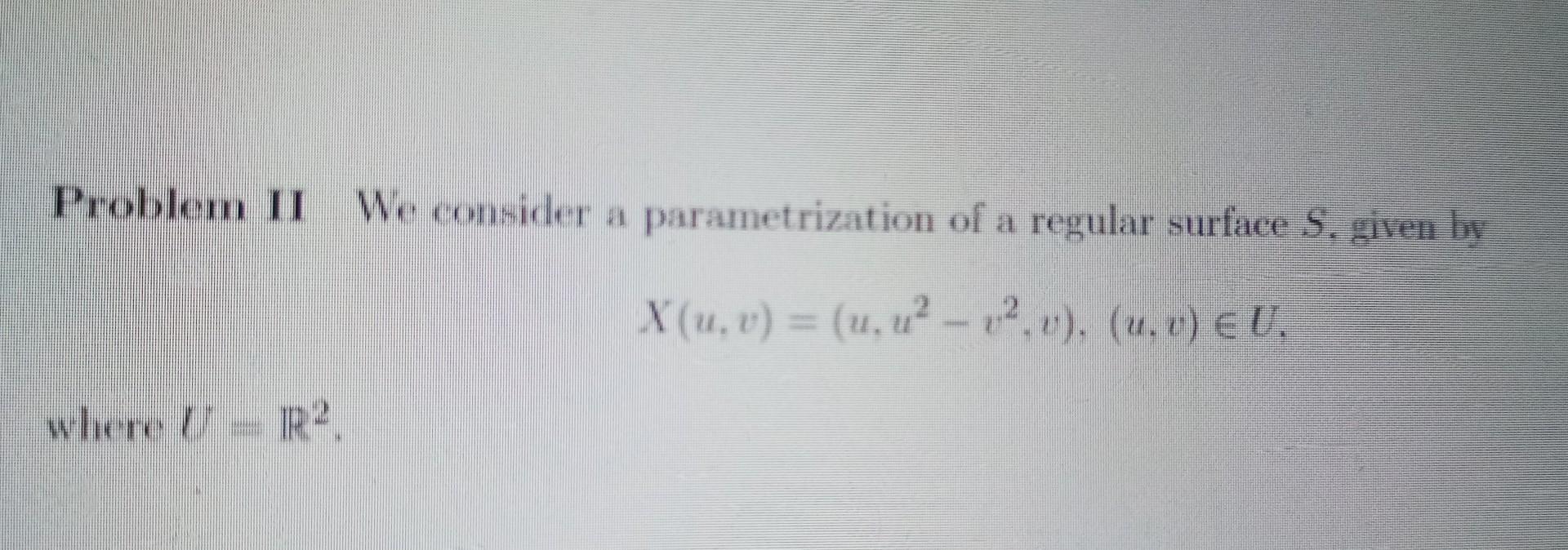 Solved Problem II We consider a parametrization of a regular | Chegg.com