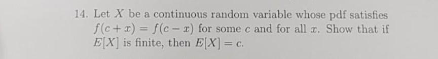 Solved 14. Let X be a continuous random variable whose pdf | Chegg.com