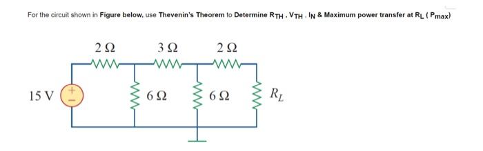 Solved For the circuit shown in Figure below, use Thevenin's | Chegg.com