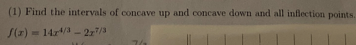 Solved (1) ﻿Find the intervals of concave up and concave | Chegg.com