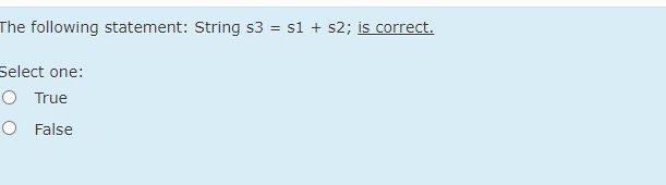 Solved The following statement: String s3=s1+s2; is | Chegg.com