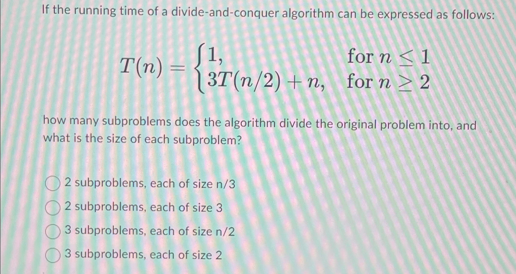 solved-if-the-running-time-of-a-divide-and-conquer-algorithm-chegg