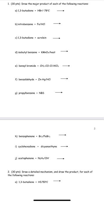 Solved 1. (30 pts) Draw the major product of each of the | Chegg.com