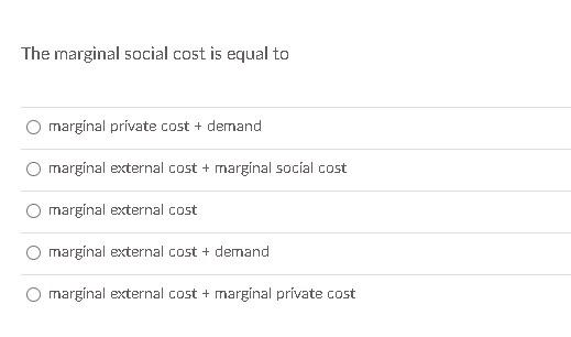 Solved The marginal social cost is equal to marginal private | Chegg.com