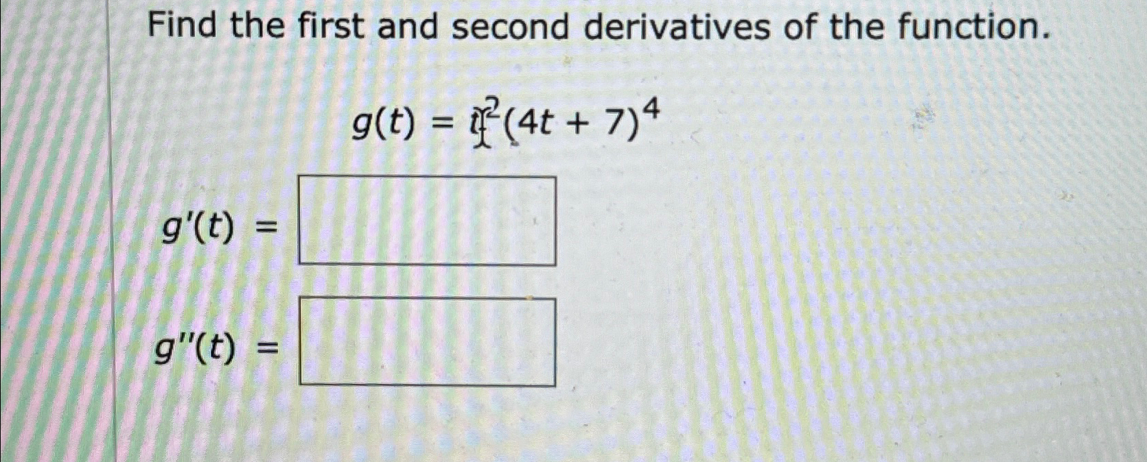 Solved Find the first and second derivatives of the | Chegg.com