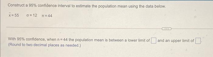 Solved Construct a 95% confidence interval to estimate the | Chegg.com