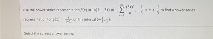 Use the power series representation \( f(x)=\ln (1-3 x)=-\sum_{n=1}^{\infty} \frac{(3 x)^{n}}{n},-\frac{1}{3}<x<\frac{1}{3} \