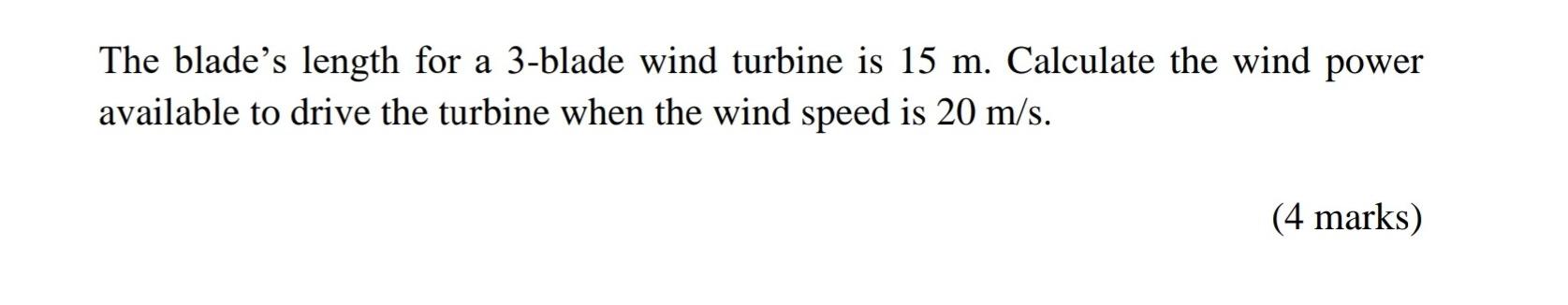 Solved The blade's length for a 3-blade wind turbine is 15 | Chegg.com