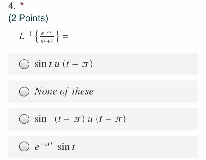 4 2 Points 1 O Sin Tu T T O None Of These Chegg Com