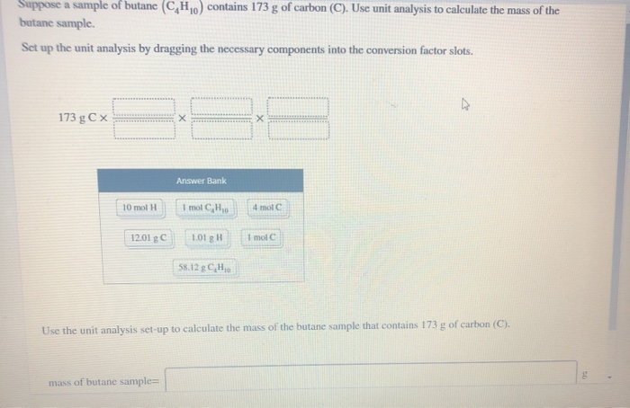 Solved Suppose a sample of butane C,H,) contains 173 g of | Chegg.com