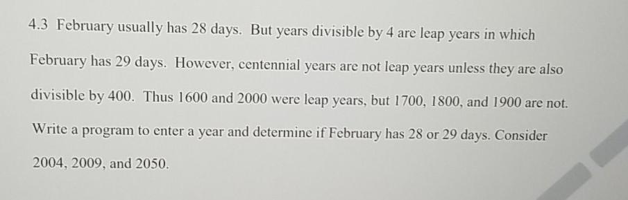 Solved 4.3 February usually has 28 days. But years divisible | Chegg.com