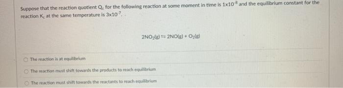 Solved Suppose that the reaction quotient Q for the | Chegg.com