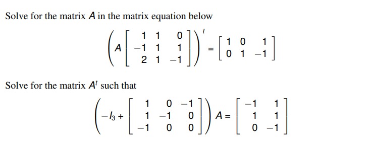 Solved Solve for the matrix A ﻿in the matrix equation | Chegg.com