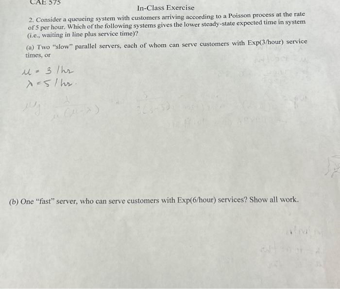 Solved In-Class Exercise 2. Consider A Queueing System With | Chegg.com