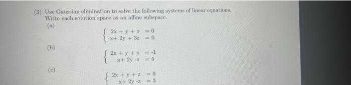 Solved (3) Use Gaussian elimination to solve the following | Chegg.com
