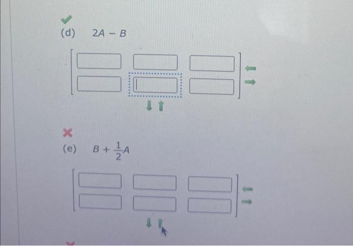 (d) \( 2 A-B \) (e) \( B+\frac{1}{2} A \)