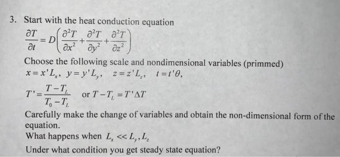 Solved 3. Start with the heat conduction equation | Chegg.com