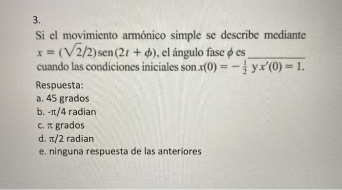 Solved If The Simple Harmonic Motion Is Written By X S Chegg Com