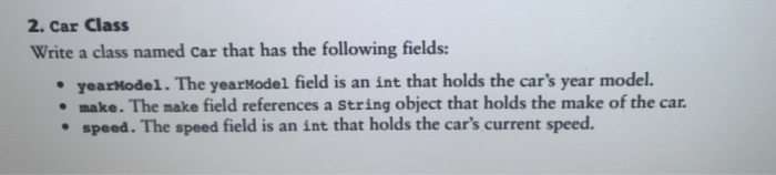 Solved 2. Car Class Write a class named Car that has the | Chegg.com
